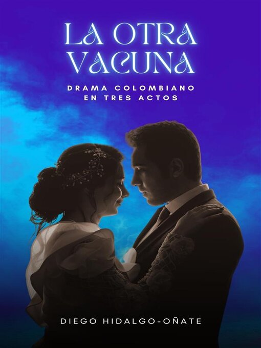 Title details for La otra vacuna by Diego Hidalgo-Oñate - Available